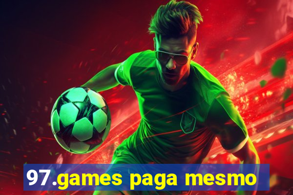 97.games paga mesmo