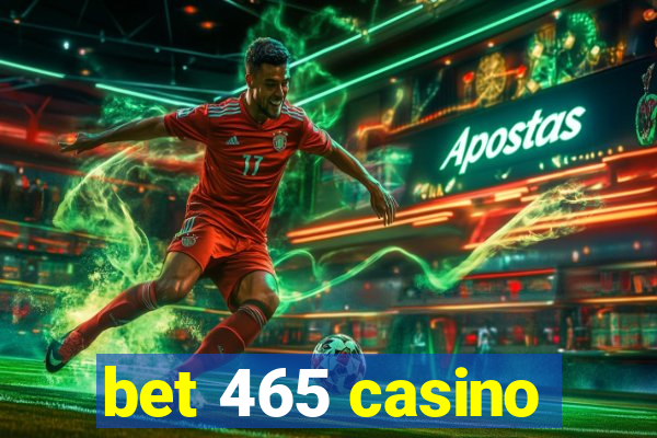 bet 465 casino