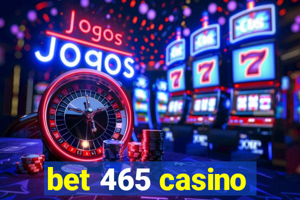 bet 465 casino