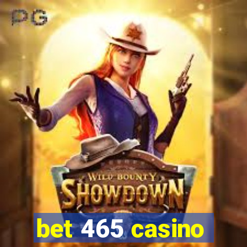 bet 465 casino