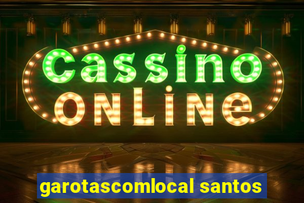 garotascomlocal santos