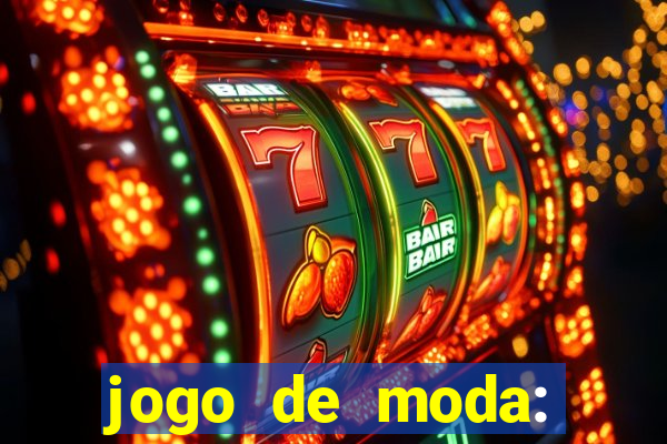 jogo de moda: maquiagem vestir