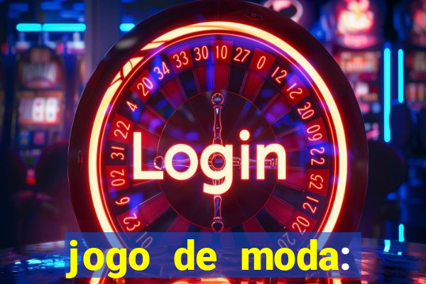 jogo de moda: maquiagem vestir