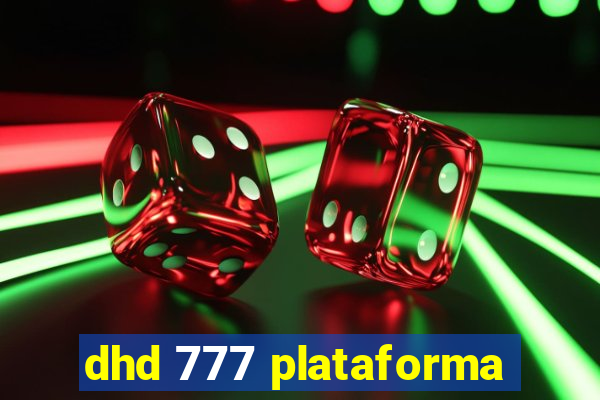 dhd 777 plataforma