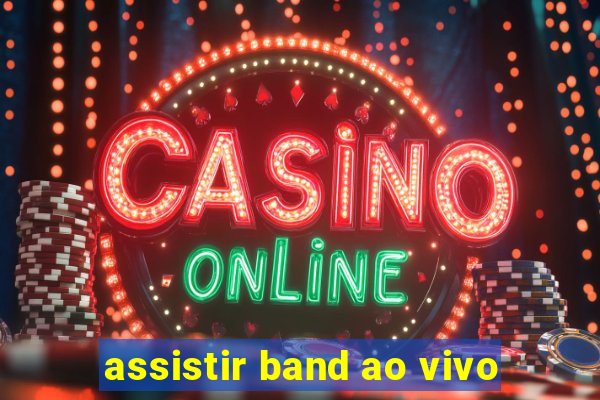 assistir band ao vivo