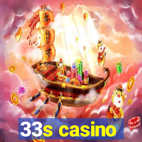 33s casino