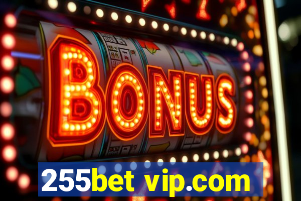 255bet vip.com