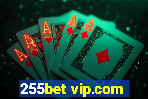 255bet vip.com