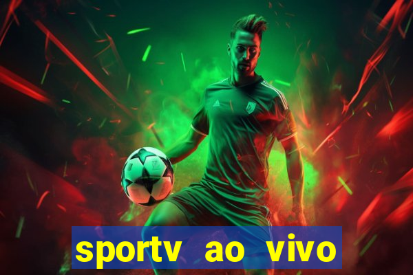 sportv ao vivo online multi