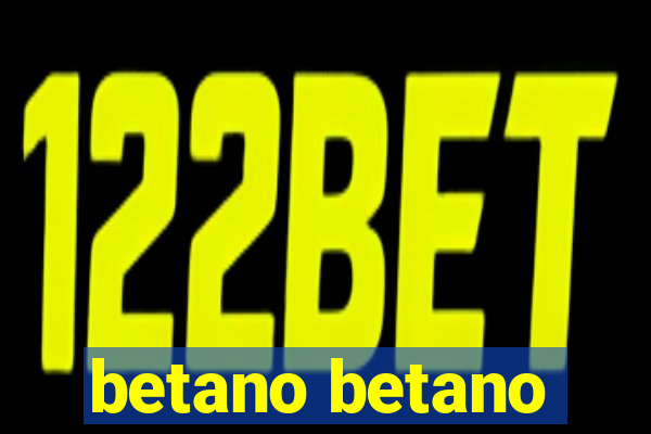 betano betano