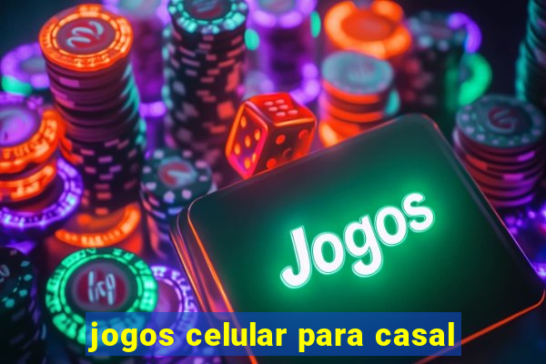 jogos celular para casal