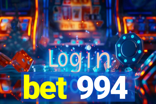 bet 994