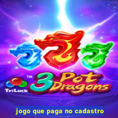 jogo que paga no cadastro