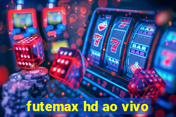 futemax hd ao vivo