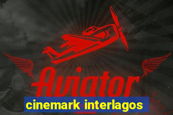 cinemark interlagos
