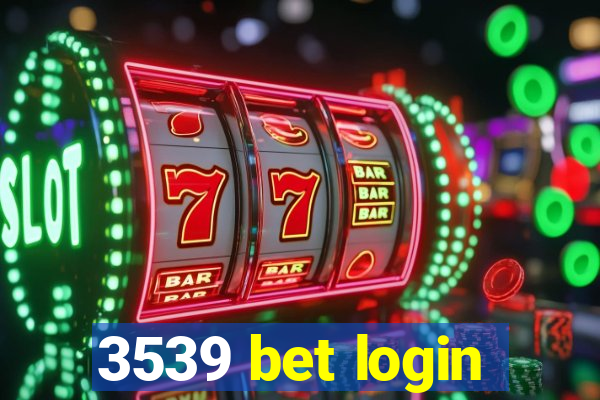 3539 bet login