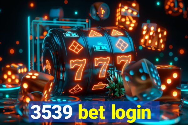 3539 bet login