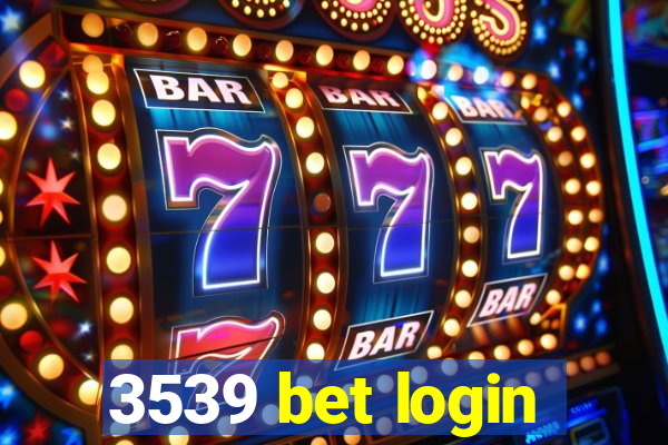 3539 bet login