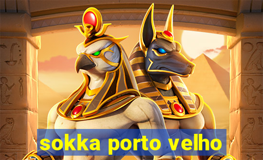 sokka porto velho