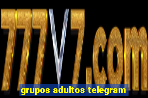 grupos adultos telegram