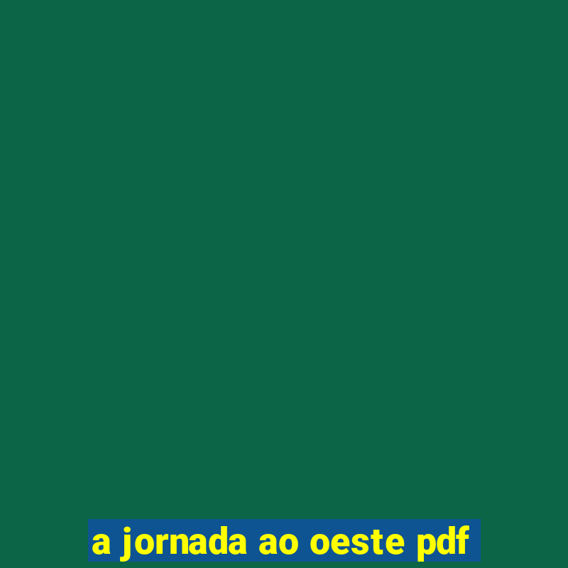 a jornada ao oeste pdf