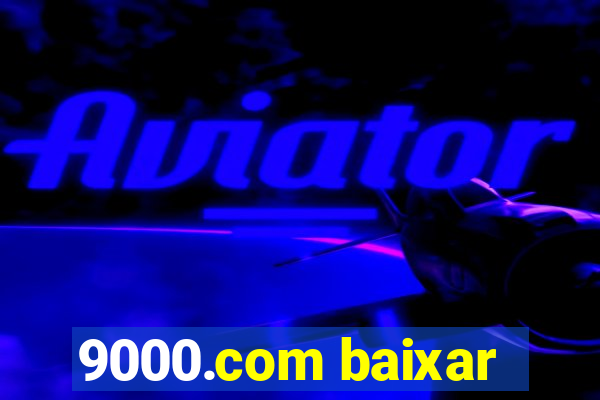 9000.com baixar