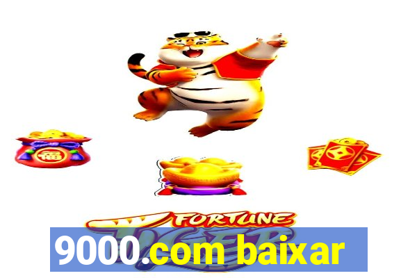 9000.com baixar