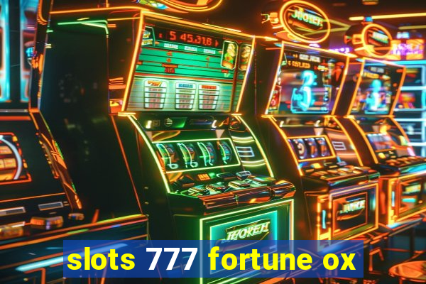 slots 777 fortune ox