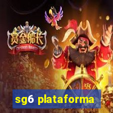 sg6 plataforma