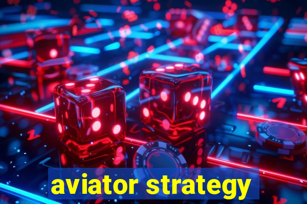 aviator strategy