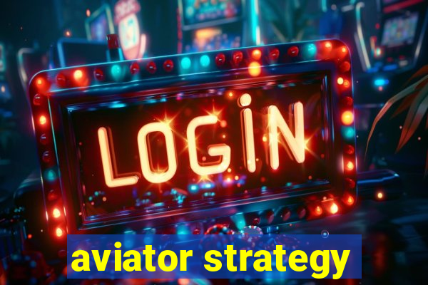 aviator strategy