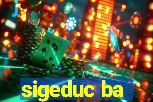 sigeduc ba