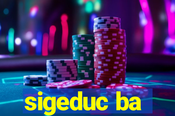 sigeduc ba