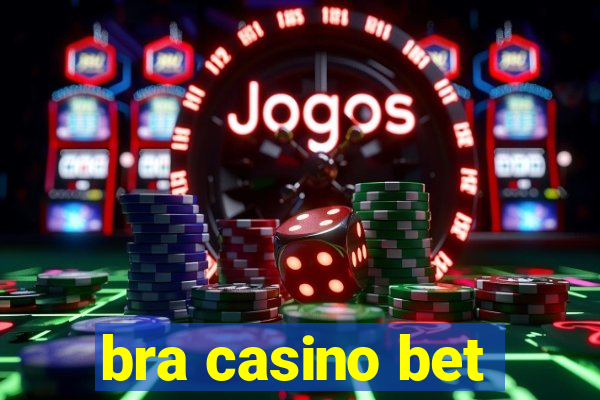 bra casino bet