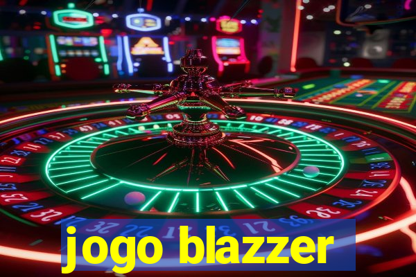 jogo blazzer