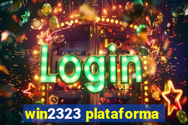 win2323 plataforma