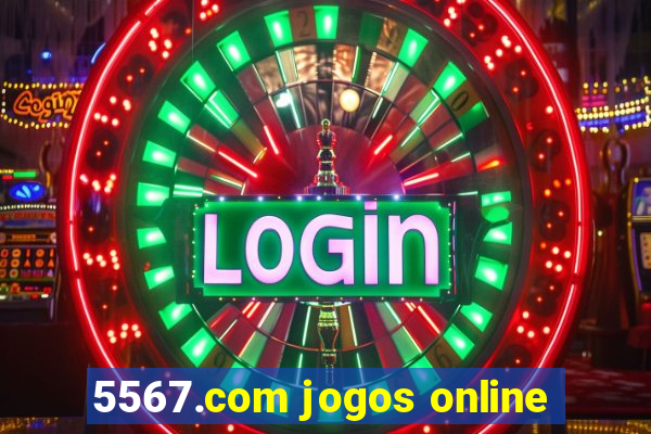 5567.com jogos online