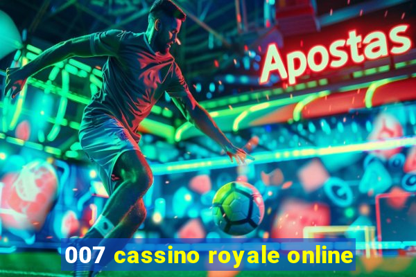 007 cassino royale online