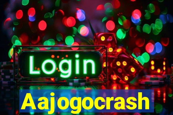 Aajogocrash