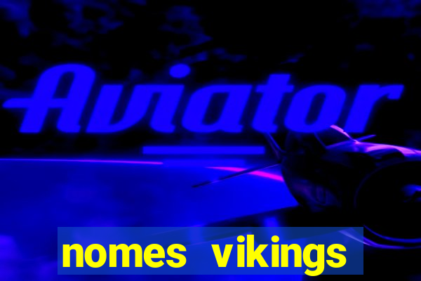 nomes vikings masculinos e significados