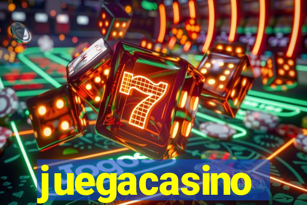 juegacasino