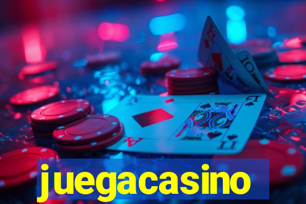 juegacasino