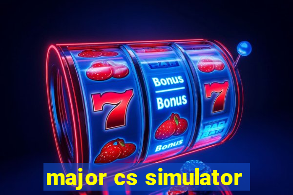 major cs simulator