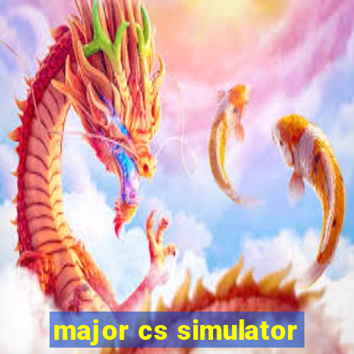 major cs simulator