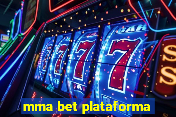 mma bet plataforma