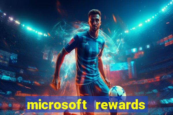 microsoft rewards ganhe recompensas