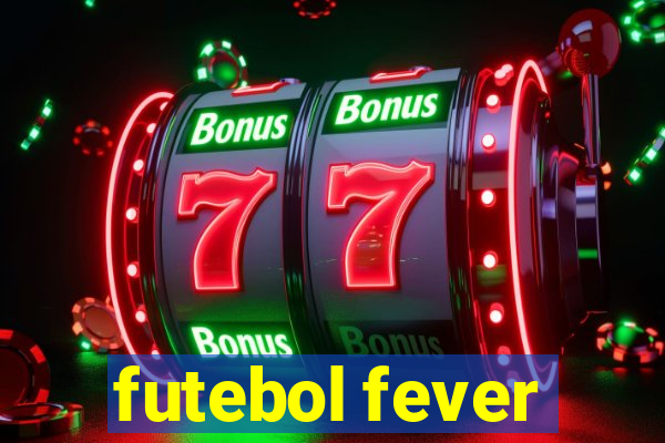 futebol fever