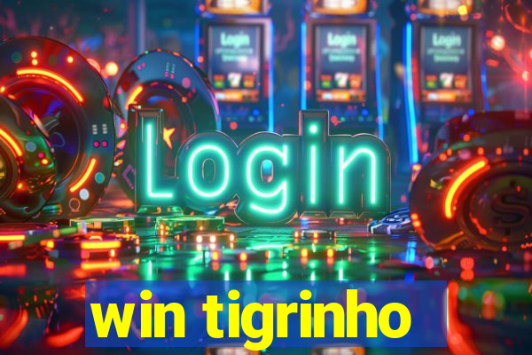 win tigrinho