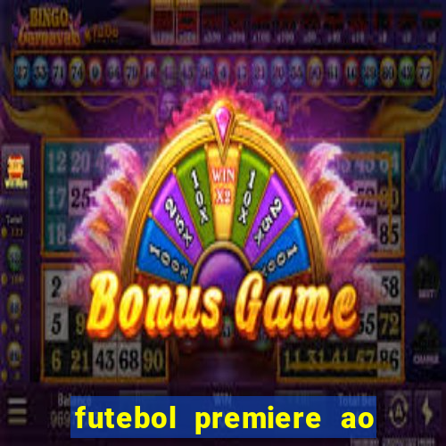 futebol premiere ao vivo gratis