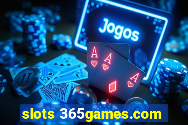 slots 365games.com